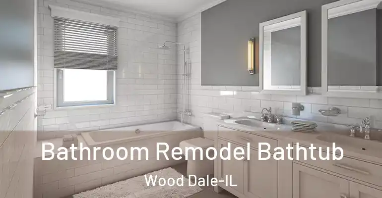 inner Bathroom imggen Bathroom Remodel Bathtub Wood Dale-IL