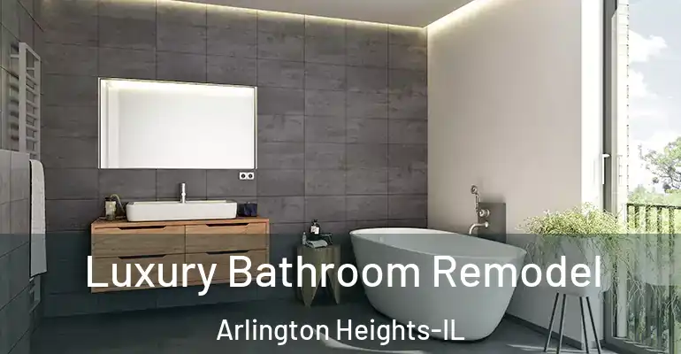 inner Bathroom imggen Luxury Bathroom Remodel Arlington Heights-IL