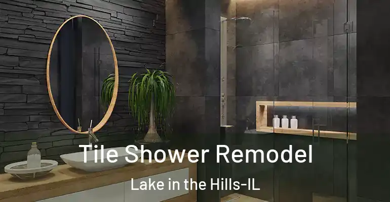 inner Bathroom imggen Tile Shower Remodel Lake in the Hills-IL